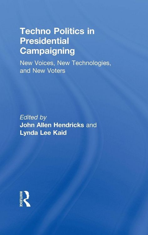Produktbild: Techno Politics in Presidential Campaigning