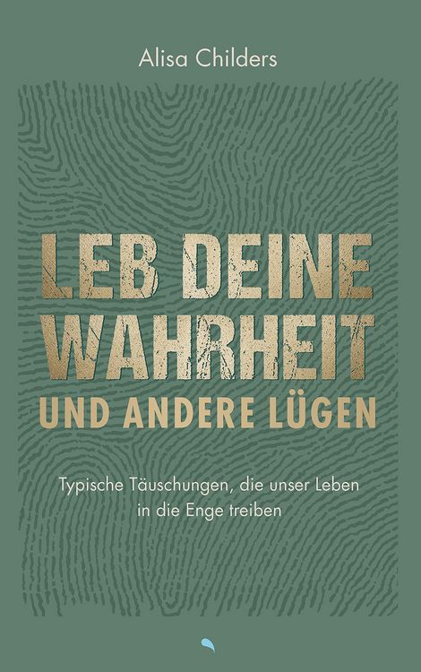 Produktbild: Leb deine Wahrheit und andere L&uuml;gen
