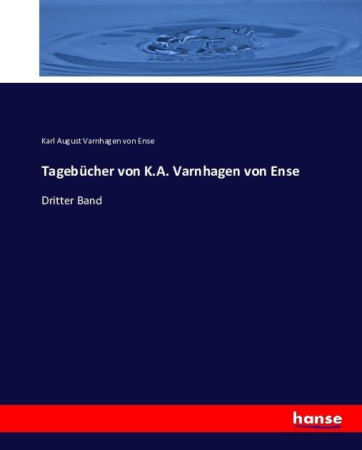 Produktbild: Tageb&uuml;cher von K.A. Varnhagen von Ense. Band 3