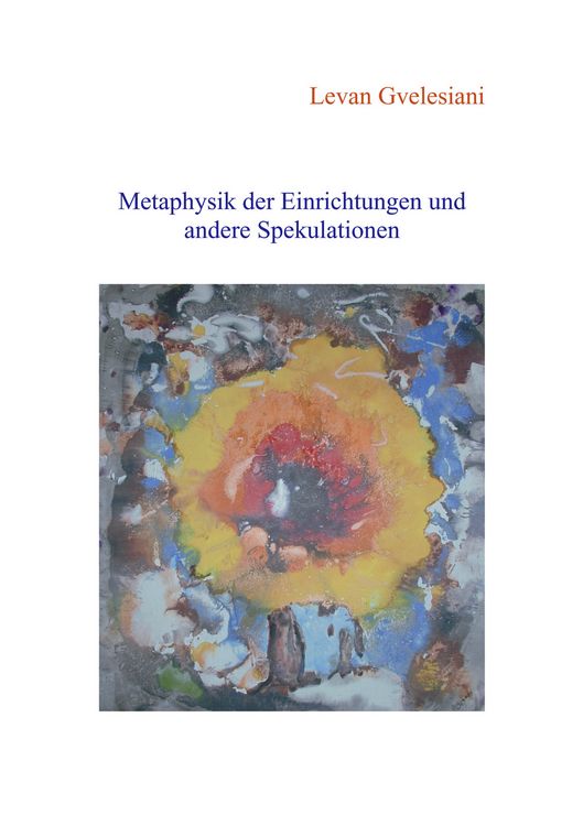 Produktbild: Metaphysik der Einrichtungen und andere Spekulationen