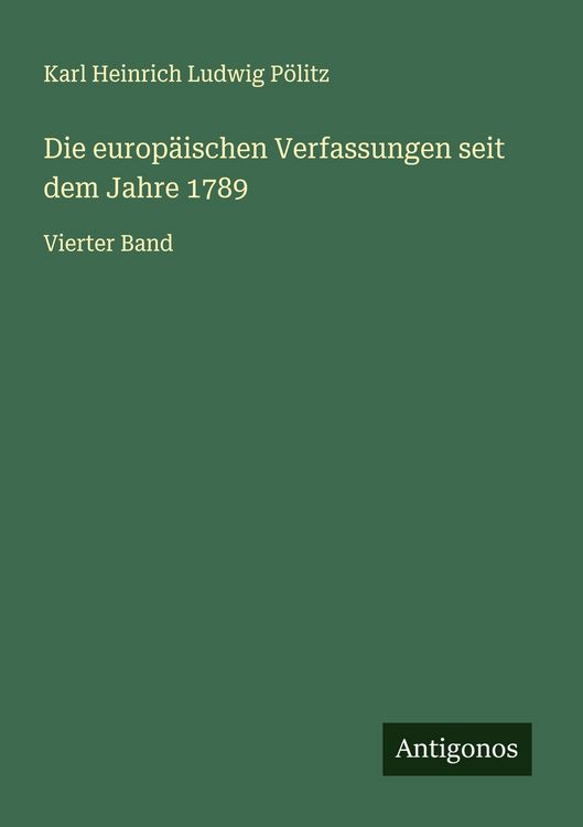 Produktbild: Die europ&auml;ischen Verfassungen seit dem Jahre 1789