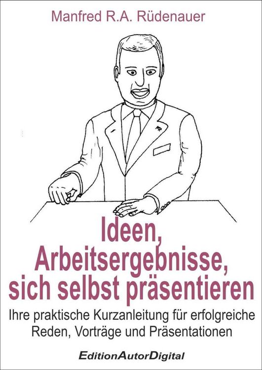 Produktbild: Ideen, Arbeitsergebnisse, sich selbsts pr&auml;sentieren