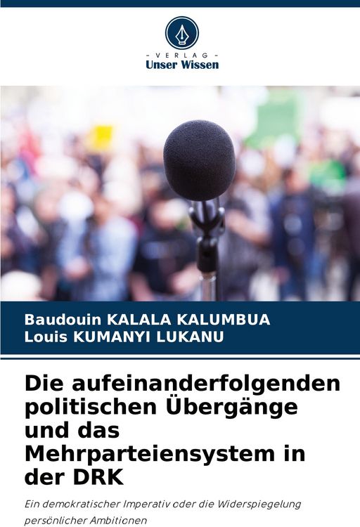 Produktbild: Die aufeinanderfolgenden politischen &Uuml;berg&auml;nge und das Mehrparteiensystem in der DRK