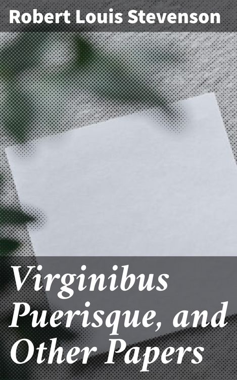 Produktbild: Virginibus Puerisque, and Other Papers