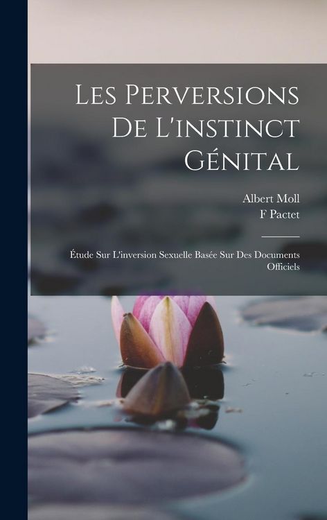Produktbild: Les Perversions De L'instinct G&eacute;nital
