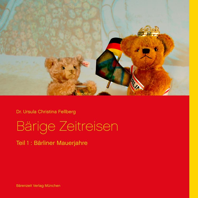 Produktbild: B&auml;rige Zeitreisen - Teil 1: B&auml;rliner Mauerjahre