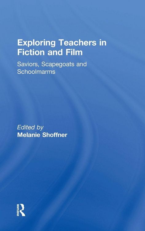 Produktbild: Exploring Teachers in Fiction and Film