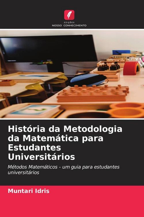 Produktbild: Hist&oacute;ria da Metodologia da Matem&aacute;tica para Estudantes Universit&aacute;rios