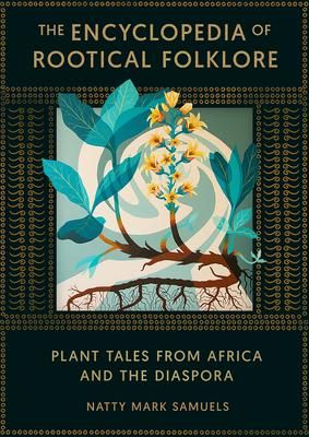 Produktbild: The Encyclopedia of Rootical Folklore