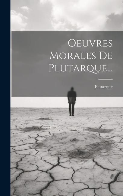 Produktbild: Oeuvres Morales De Plutarque...