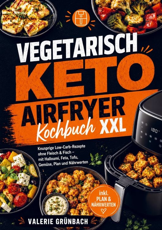 Produktbild: Vegetarisch Keto Airfryer Kochbuch XXL