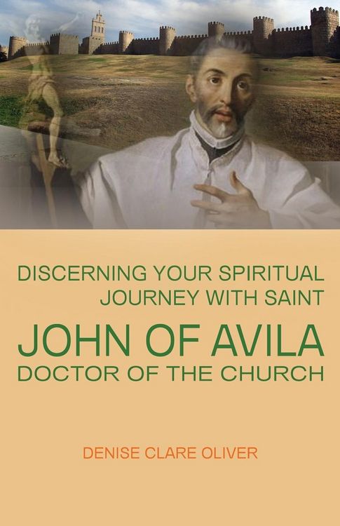 Produktbild: Discerning Your Spiritual Journey with Saint John of Avila, Doctor of the Church