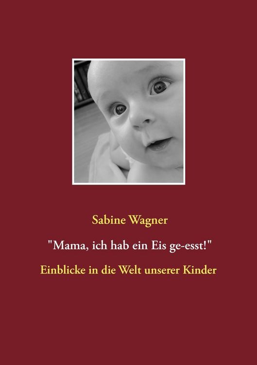 Produktbild: Mama, ich hab ein Eis ge-esst!