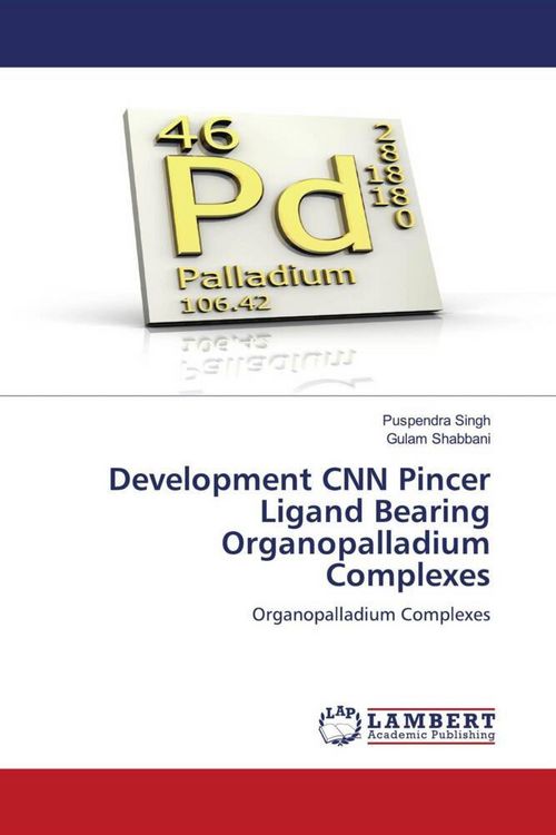 Produktbild: Development CNN Pincer Ligand Bearing Organopalladium Complexes