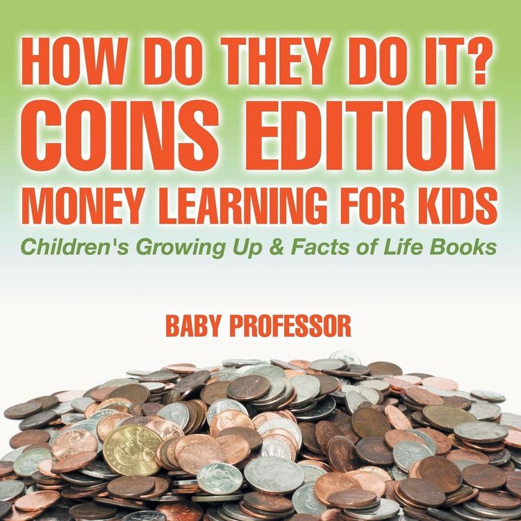 Produktbild: How Do They Do It? Coins Edition - Money Learning for Kids | Children's Growing Up & Facts of Life Books