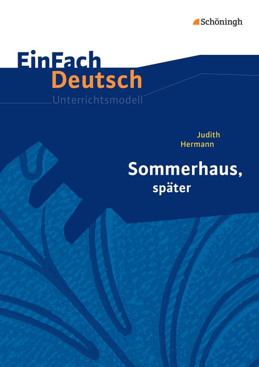 Produktbild: Sommerhaus, später: Gymnasiale Oberstufe. EinFach Deutsch Unterrichtsmodelle