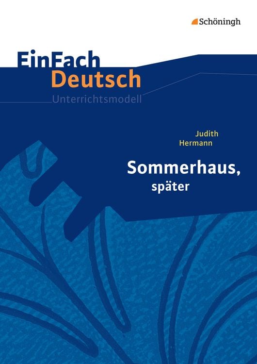 Produktbild: Sommerhaus, später: Gymnasiale Oberstufe. EinFach Deutsch Unterrichtsmodelle