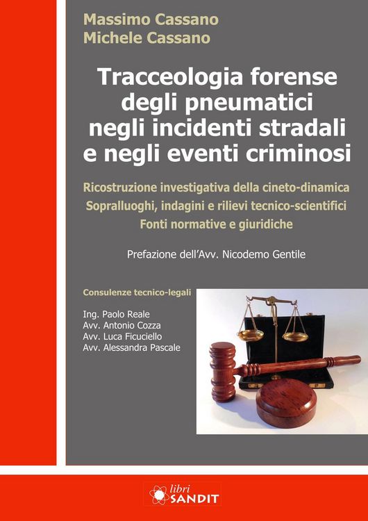Produktbild: Tracceologia forense degli pneumatici negli incidenti stradali e negli eventi criminosi. Ricostruzione investigativa della cineto-dinamica. Sopralluog