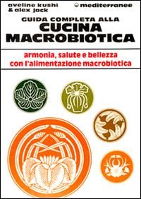 Produktbild: Guida completa alla cucina macrobiotica