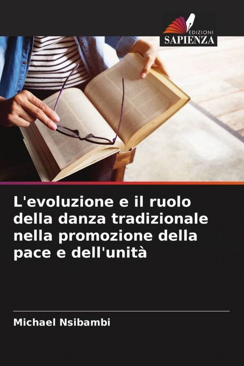 Produktbild: L'evoluzione e il ruolo della danza tradizionale nella promozione della pace e dell'unit&agrave;
