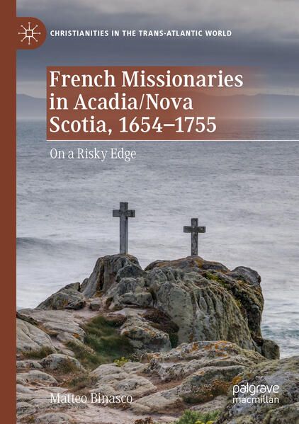Produktbild: French Missionaries in Acadia/Nova Scotia, 1654-1755