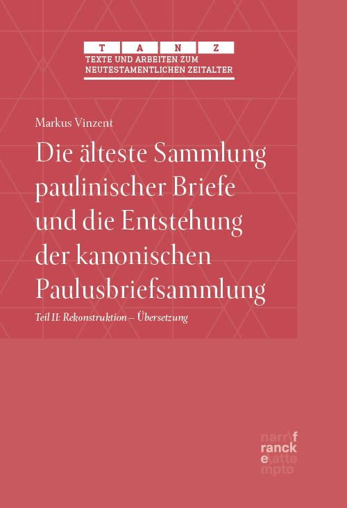 Produktbild: Die &auml;lteste Sammlung paulinischer Briefe und die Entstehung der kanonischen Paulusbriefsammlung