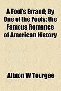 Produktbild: A Fool's Errand; By One of the Fools; The Famous Romance of American History