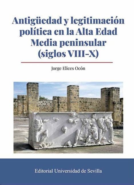 Produktbild: Antig&uuml;edad y legitimaci&oacute;n pol&iacute;tica en la Alta Edad Media peninsular