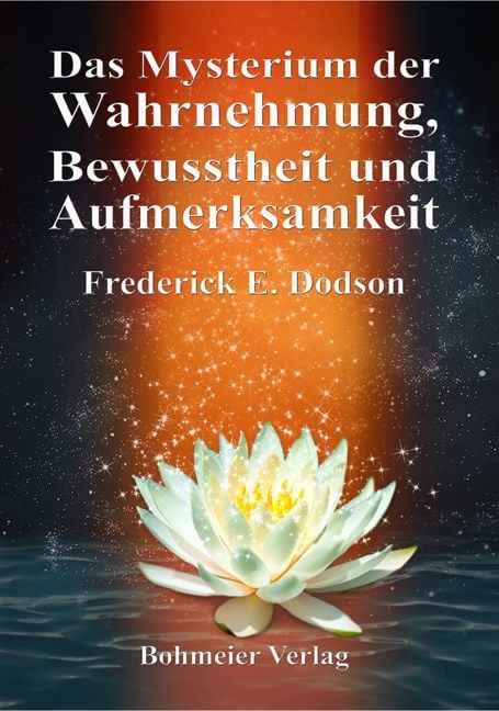 Produktbild: Das Mysterium der Wahrnehmung, Bewusstheit und Aufmerksamkeit