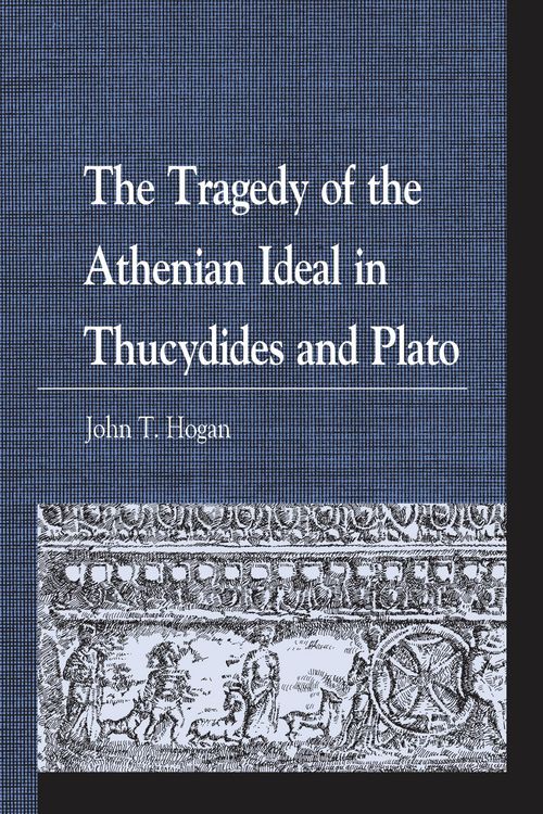 Produktbild: The Tragedy of the Athenian Ideal in Thucydides and Plato