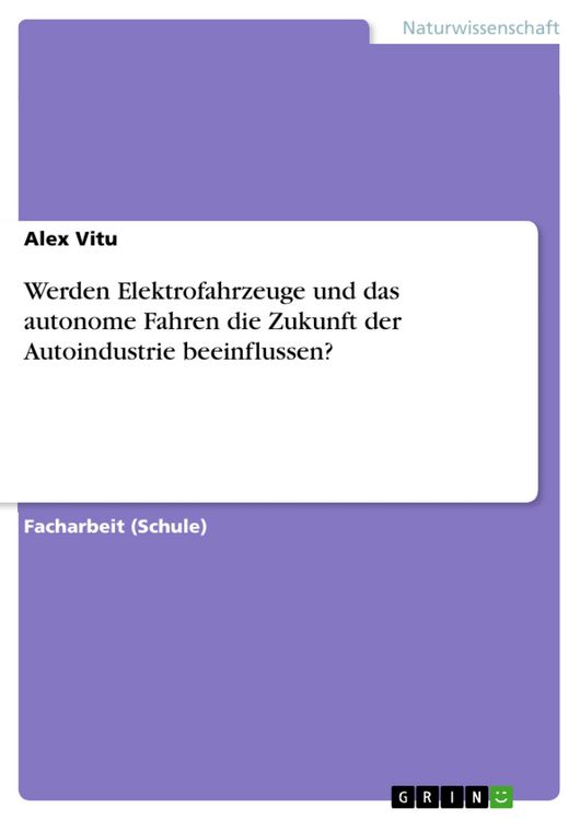 Produktbild: Werden Elektrofahrzeuge und das autonome Fahren die Zukunft der Autoindustrie beeinflussen?