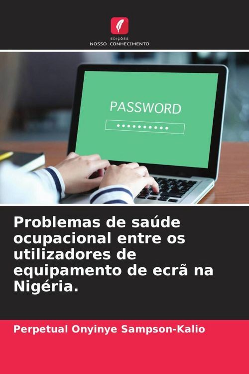 Produktbild: Problemas de sa&uacute;de ocupacional entre os utilizadores de equipamento de ecr&atilde; na Nig&eacute;ria.