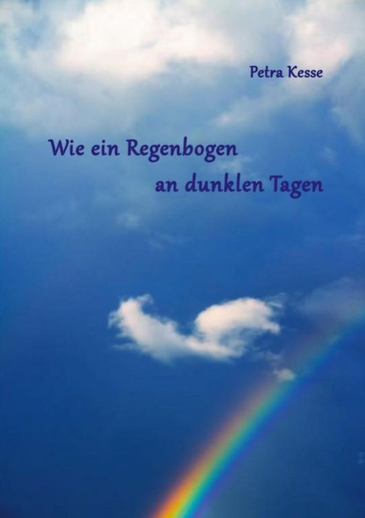 Produktbild: Wie ein Regenbogen an dunklen Tagen