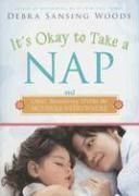 Produktbild: It's Okay to Take a Nap and Other Reassuring Truths for Mothers Everywhere