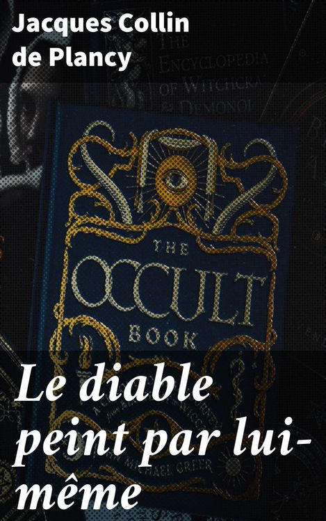Produktbild: Le diable peint par lui-m&ecirc;me