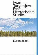 Produktbild: Iwan Turgenjew Eine Literarische Studie