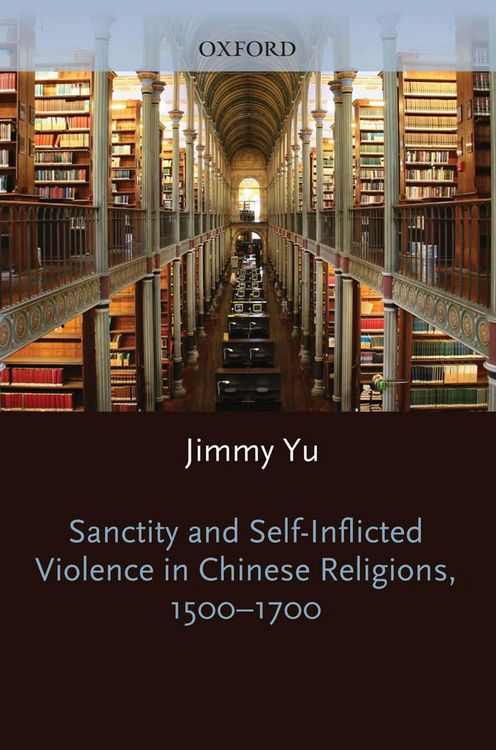 Produktbild: Sanctity and Self-Inflicted Violence in Chinese Religions, 1500-1700