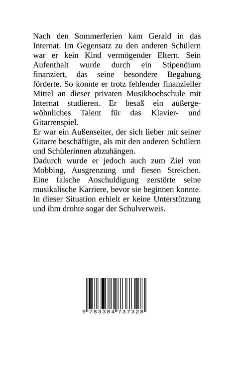Produktbild: Das Internat - Heimkind, Alkoholiker, Vernachl&auml;ssigung, Hochbegabt, Stipendium, Musikstudium, Mobbing, Ausgrenzung, &Uuml;berfall, gef&auml;hrliche K&ouml;rperverletzung, Klavier, Gesang, Streiche
