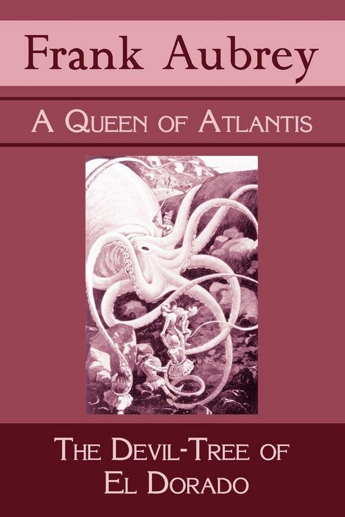 Produktbild: A Queen of Atlantis & the Devil-Tree of El Dorado