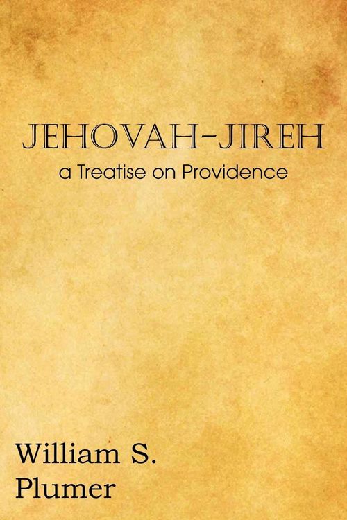 Produktbild: Jehovah-Jireh a Treatise on Providence