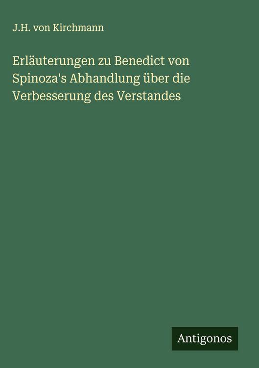 Produktbild: Erl&auml;uterungen zu Benedict von Spinoza's Abhandlung &uuml;ber die Verbesserung des Verstandes