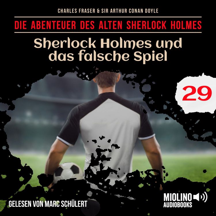 Produktbild: Sherlock Holmes und das falsche Spiel (Die Abenteuer des alten Sherlock Holmes, Folge 29)