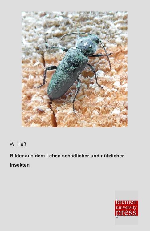 Produktbild: Bilder aus dem Leben sch&auml;dlicher und n&uuml;tzlicher Insekten