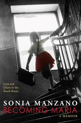 Produktbild: Becoming Maria: Love and Chaos in the South Bronx