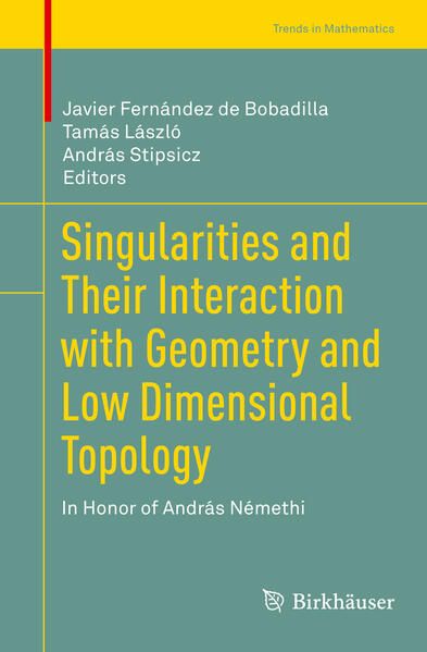 Produktbild: Singularities and Their Interaction with Geometry and Low Dimensional Topology