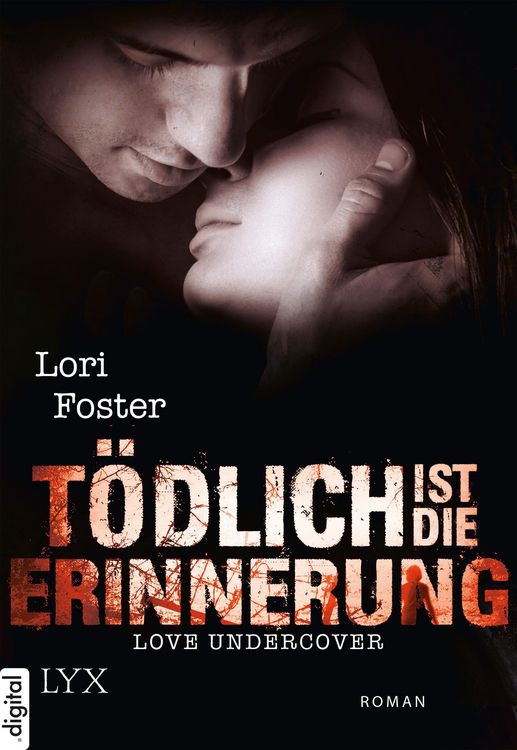 Produktbild: Love Undercover - T&ouml;dlich ist die Erinnerung