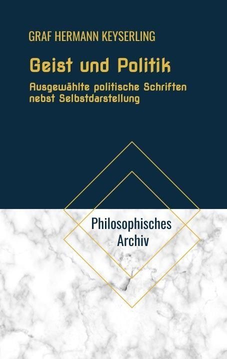 Produktbild: Geist und Politik. Ausgew&auml;hlte politische Schriften nebst Selbstdarstellung