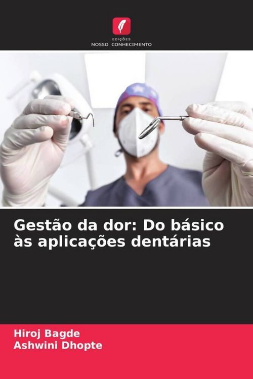 Produktbild: Gest&atilde;o da dor: Do b&aacute;sico &agrave;s aplica&ccedil;&otilde;es dent&aacute;rias