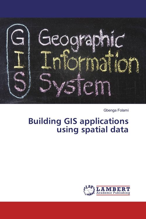 Produktbild: Building GIS applications using spatial data