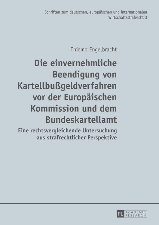 Produktbild: Die einvernehmliche Beendigung von Kartellbu&szlig;geldverfahren vor der Europ&auml;ischen Kommission und dem Bundeskartellamt